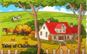 Tales of Childhood class 8 Hindi Meaning Roald Dhal